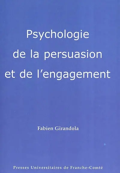 Psychologie de la persuasion et de l'engagement
