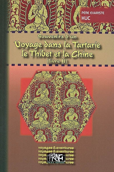 Souvenirs d'un voyage dans la Tartarie, le Thibet et la Chine : pendant les années 1844, 1845 et 1846. Vol. 2
