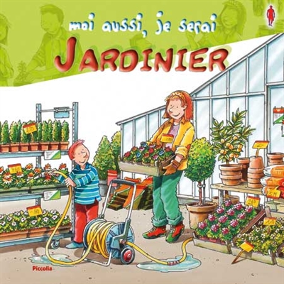 moi aussi, je serai jardinier