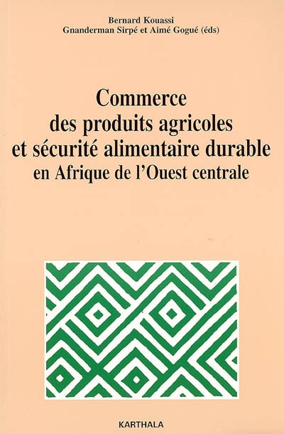 Commerce des produits agricoles et sécurité alimentaire durable en Afrique de l'Ouest centrale