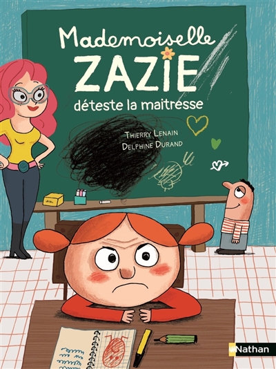 Mademoiselle Zazie. Mademoiselle Zazie déteste la maîtresse