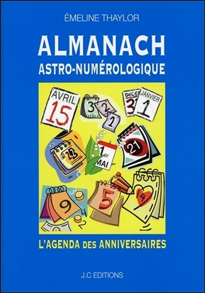 L'almanach astro-numérologique : agenda des anniversaires