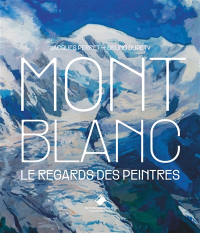 Mont-Blanc : le regard des peintres