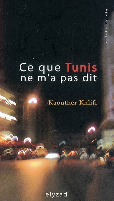 Ce que Tunis ne m'a pas dit