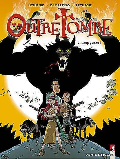 Outre-tombe. Vol. 2. Loup, y es-tu ?