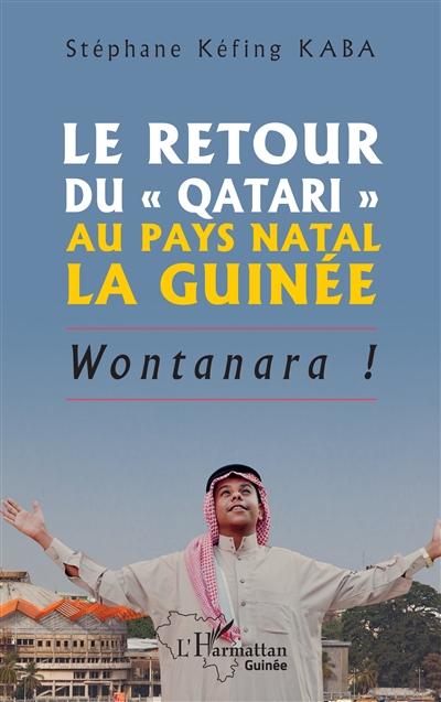 Le retour du Qatari au pays natal la Guinée : wontanara !
