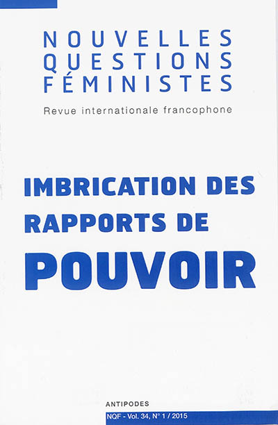 Nouvelles questions féministes, n° 1 (2015). Imbrications des rapports de pouvoir