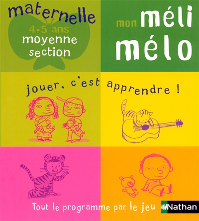 Mon méli-mélo : maternelle moyenne section, 4-5 ans : jouer, c'est apprendre, tout le programme sous forme de jeux !