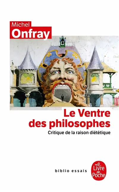 Le ventre des philosophes : critique de la raison diététique