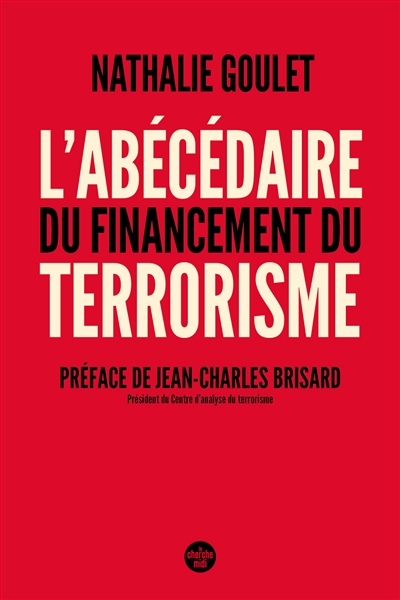 L'abécédaire du financement du terrorisme - Nathalie Goulet