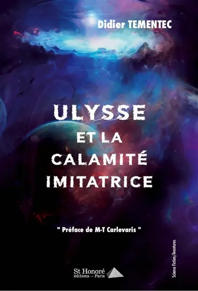 Ulysse et la calamité imitatrice : science fiction-aventure