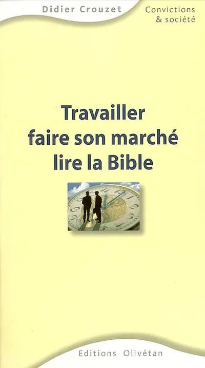 Travailler, faire son marché, lire la Bible