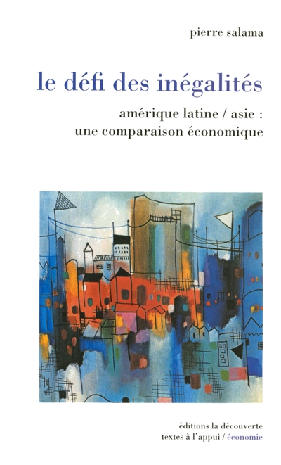 Le défi des inégalités : Amérique latine-Asie : une comparaison économique