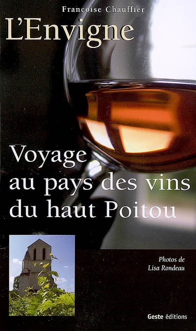 L'envigne : voyage au pays des vins du haut Poitou