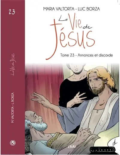 La vie de Jésus. Vol. 23. Annonces et discorde