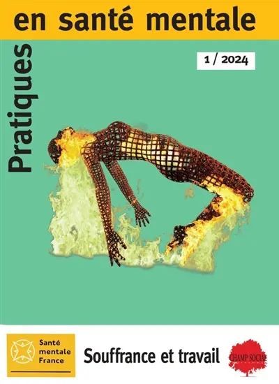Pratiques en santé mentale : revue pratique de psychologie de la vie sociale et d'hygiène mentale, n° 1 (2024). Souffrance et travail