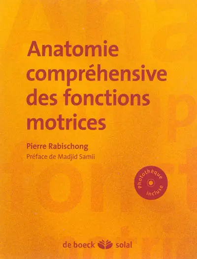 Anatomie compréhensive des fonctions motrices