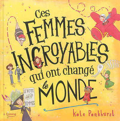 Ces femmes incroyables qui ont changé le monde