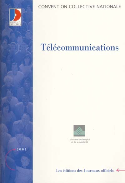 Télécommunications : convention collective nationale du 26 avril 2000, étendue par arrêté du 12 octobre 2000