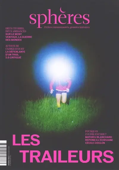 Sphères : petites communautés, grandes histoires, n° 24. Les traileurs Sphères : petites communautés, grandes histoires, n° 24. Les traileurs