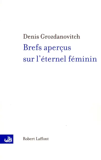 Brefs aperçus sur l'éternel féminin