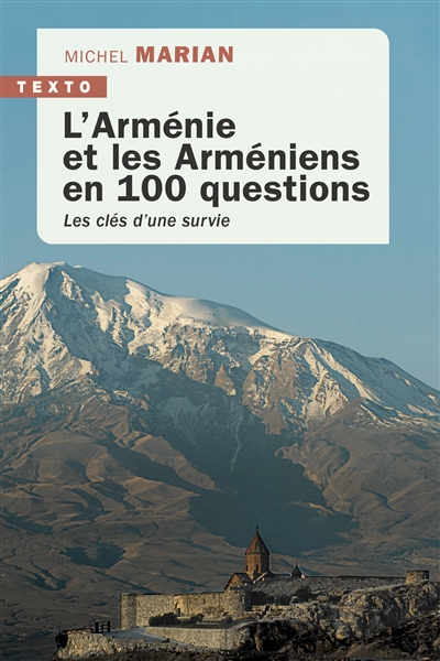 L'Arménie et les Arméniens en 100 questions : les clés d'une survie