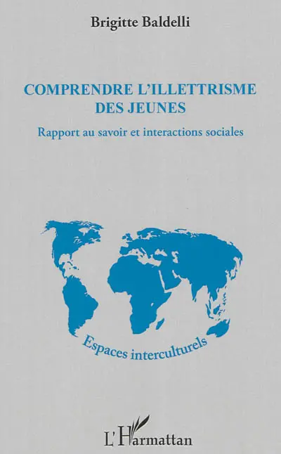 Comprendre l'illettrisme des jeunes : rapport au savoir et interactions sociales