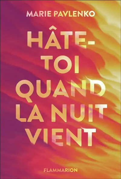 Hâte-toi quand la nuit vient Hâte-toi quand la nuit vient