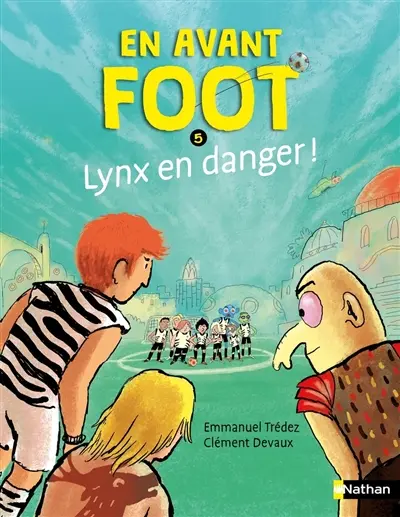 En avant foot !. Vol. 5. Lynx en danger !