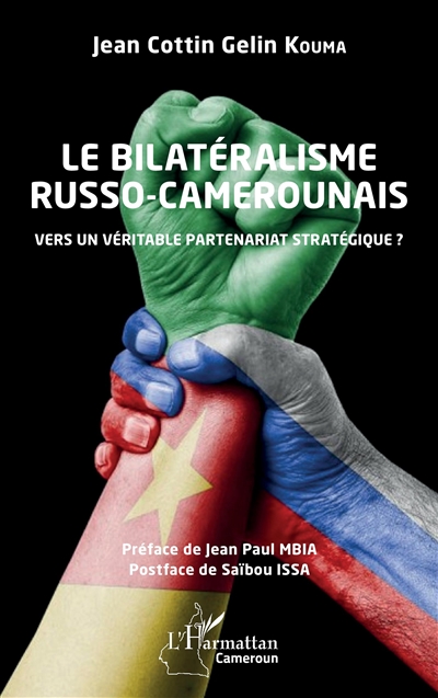 Le bilatéralisme russo-camerounais : vers un véritable partenariat stratégique ?
