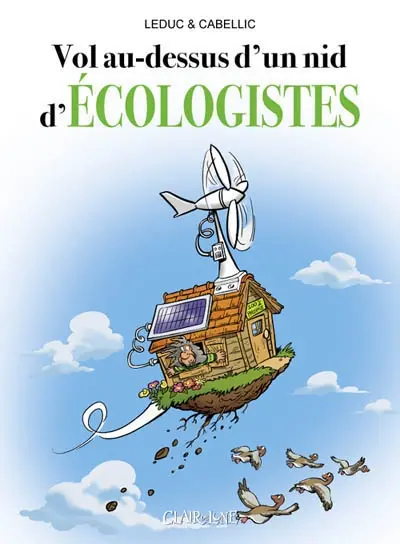 Vol au-dessus d'un nid d'écologistes