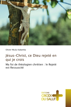 Jésus-Christ, ce Dieu...