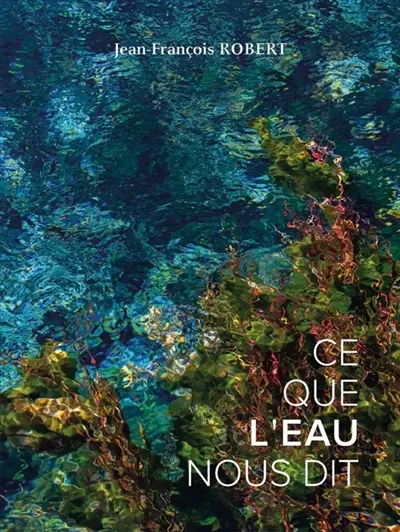 CE QUE L'EAU NOUS DIT