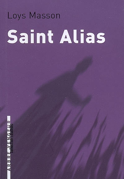 Saint Alias. La chose