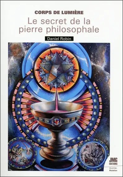 Corps de lumière : le secret de la pierre philosophale