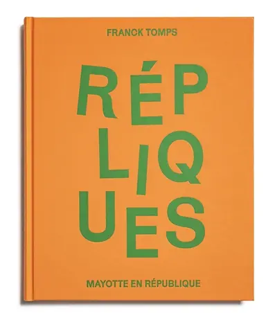 Répliques : Mayotte en république