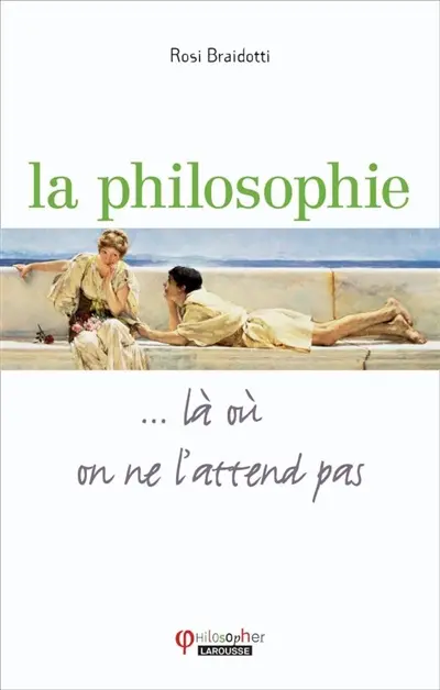La philosophie : ... là où on ne l'attend pas