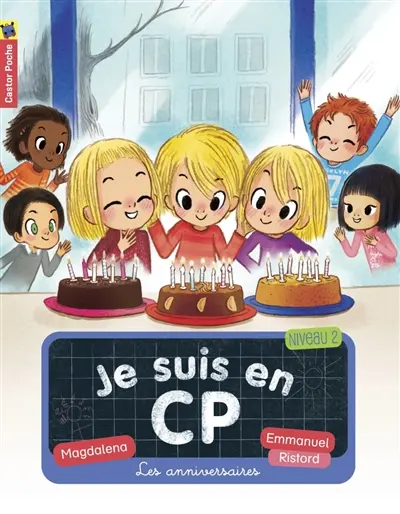 Je suis en CP. Vol. 10. Les anniversaires : niveau 2