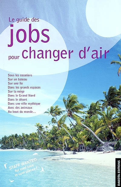 Le guide des jobs pour changer d'air : rêver les yeux grands ouverts