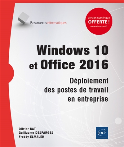 Windows 10 et Office 2016 : déploiement des postes de travail en entreprise