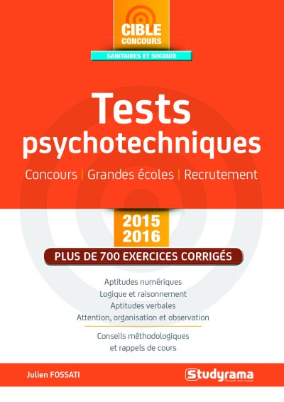 Tests psychotechniques : concours, grandes écoles, recrutement : 2015-2016