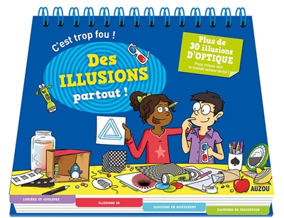 Des illusions partout ! : c'est trop fou !