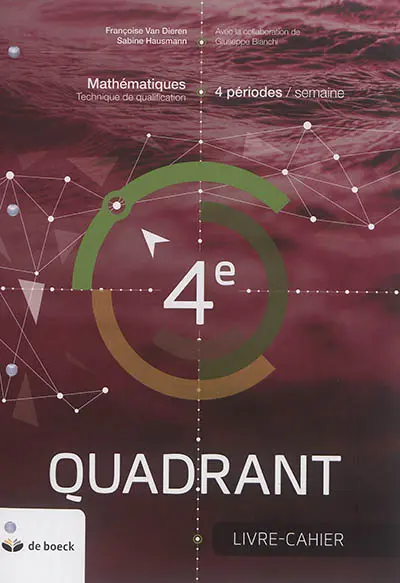 4e quadrant, livre-cahier : mathématiques, technique de qualification : 4 périodes-semaine