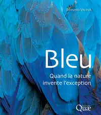 Bleu : quand la nature invente l'exception