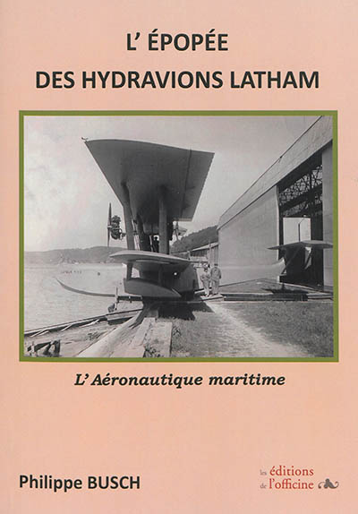 L'épopée des hydravions Latham : l'aéronautique maritime