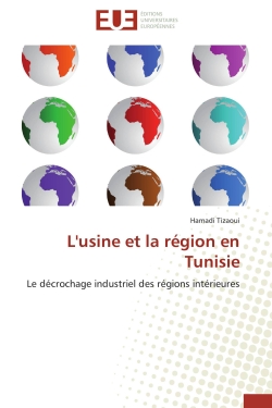 L'usine et la région en Tunisie : Le décrochage industriel des régions intérieures