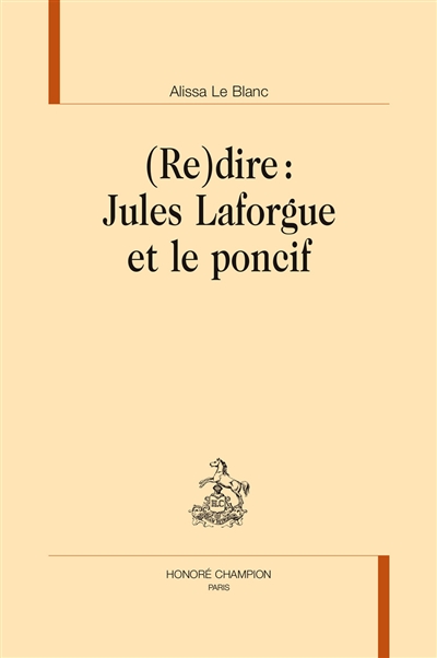(Re)dire : Jules Laforgue et le poncif