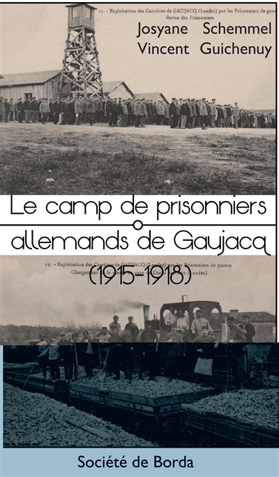 Le camp de prisonniers allemands de Gaujacq (1915-1918)