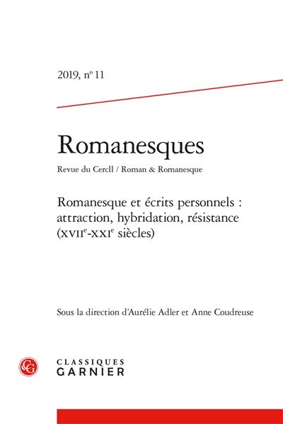 Romanesques, n° 11. Romanesque et écrits personnels : attraction, hybridation, résistance : XVIIe-XXIe siècle