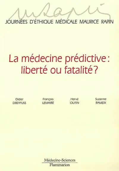 La médecine prédictive : liberté ou fatalité ?